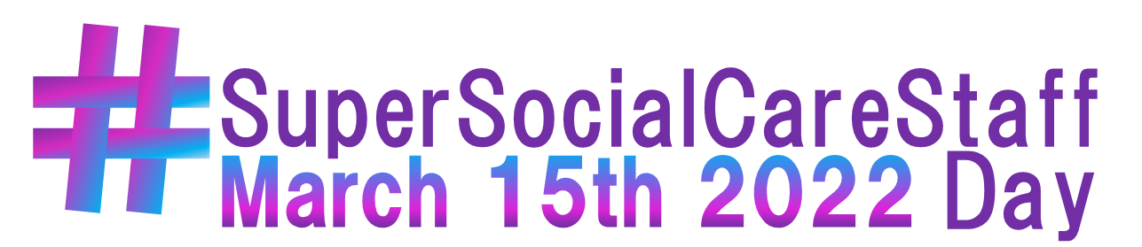 Super Social Care Staff Day, March 15th